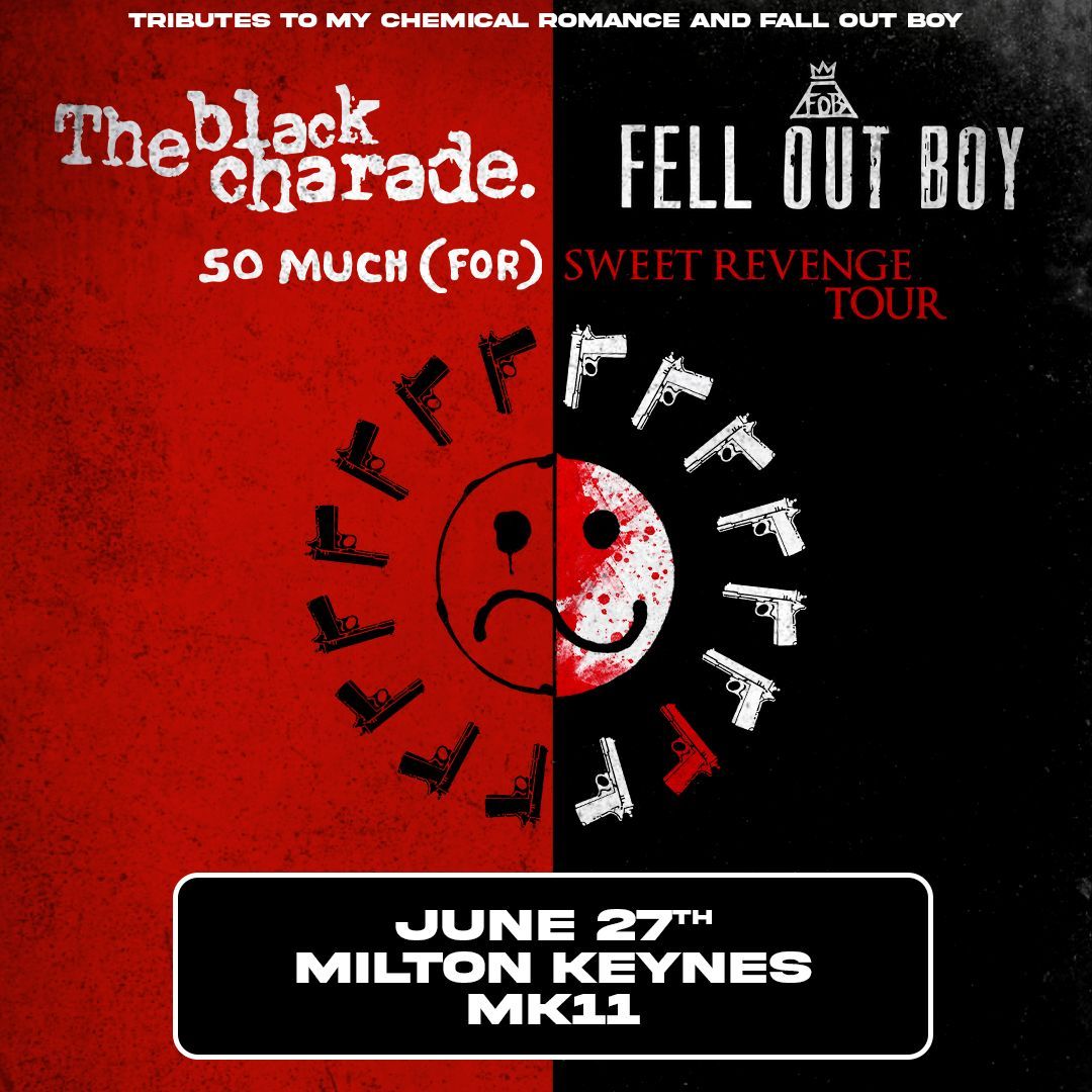 The Black Charade & Fell Out Boy (MCR & FOB Tributes) \/ MK11 \/ Friday 27th June