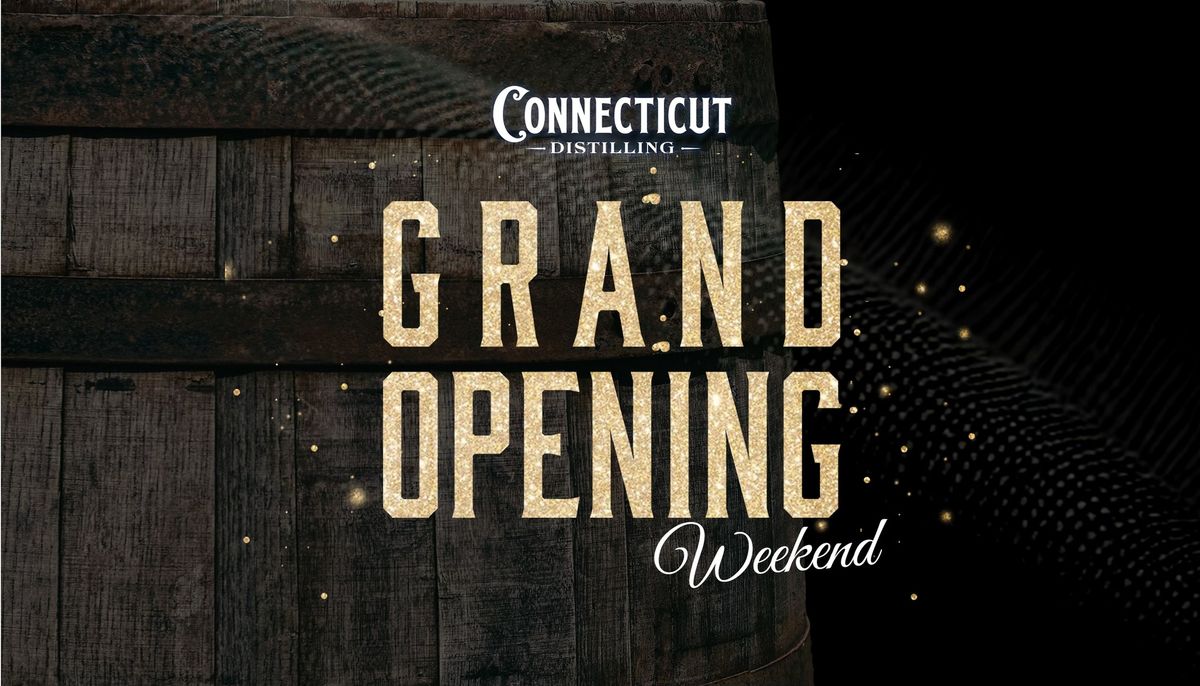 Grand Opening Weekend at Connecticut Distilling