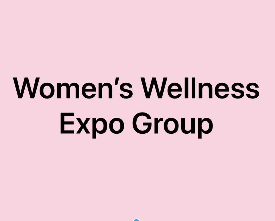 Women\u2019s Wellness Expo