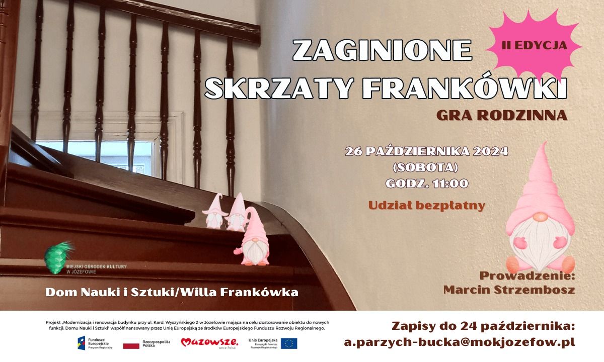 BRAK MIEJSC\/\u201eZAGINIONE SKRZATY FRANK\u00d3WKI\u201d II EDYCJA - GRA RODZINNA