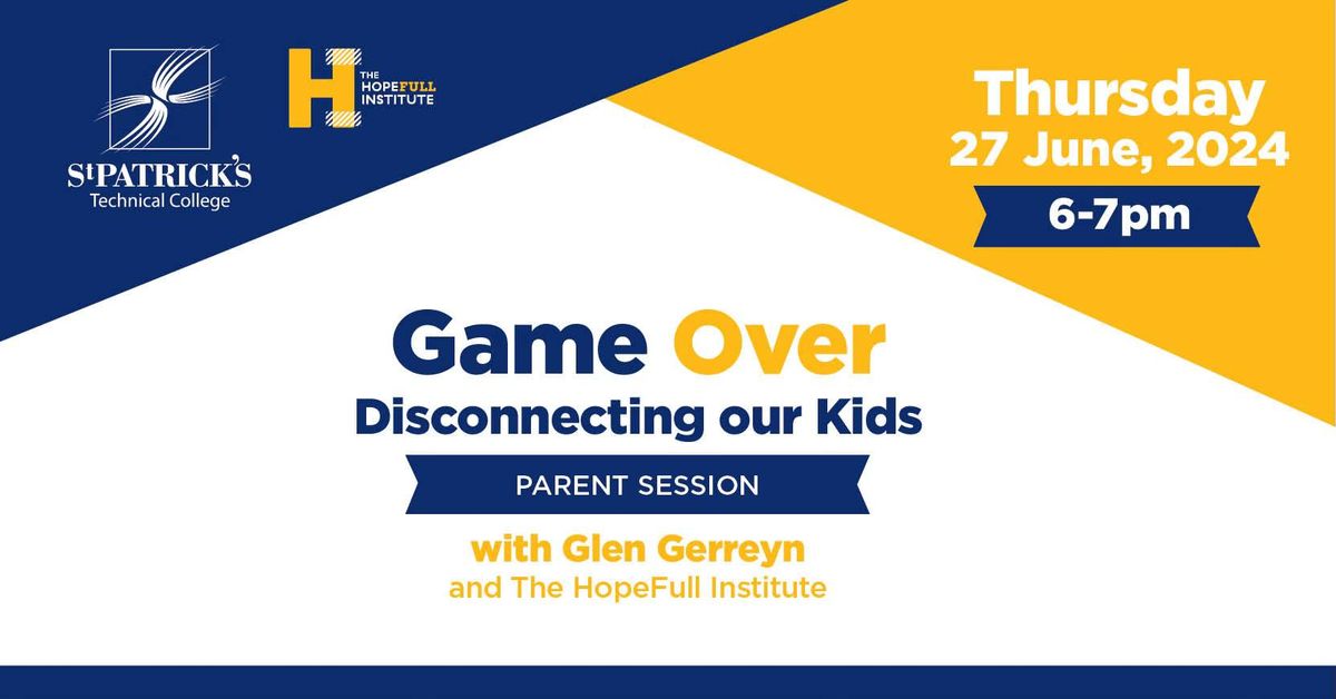 'Game Over - Disconnecting Our Kids' Parent Session