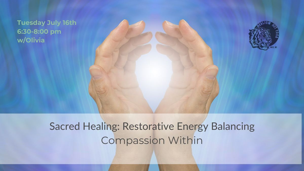 Sacred Healing: Restorative Energy Balancing