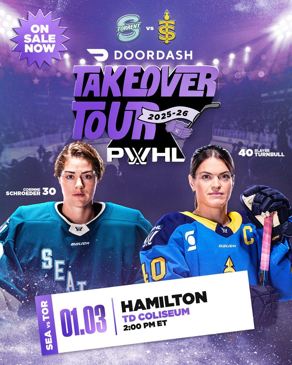 PWHL Takeover Tour - Seattle Torrent vs Toronto Sceptres at TD Coliseum
