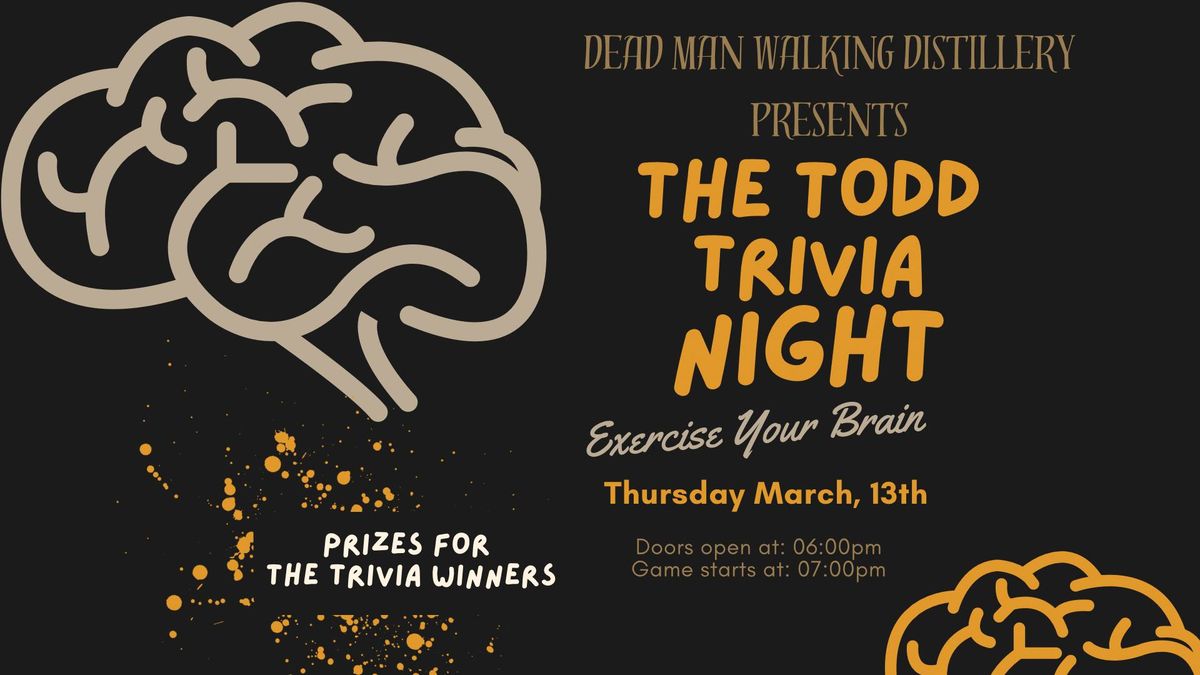 Our FIRST ever..."The Todd Trivia"