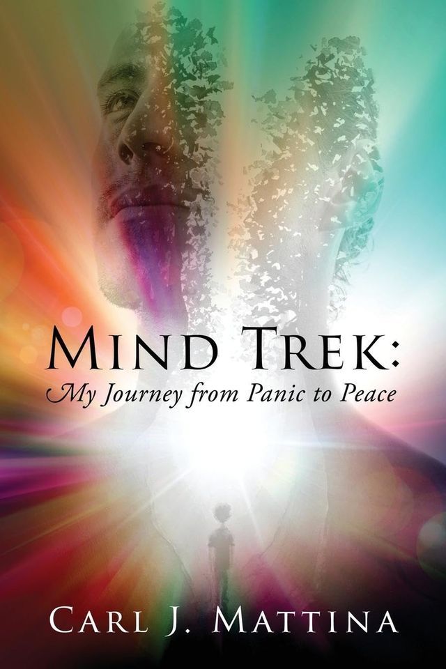 Author Talk - "Mind Trek: My Journey from Panic to Peace" by Carl Mattina