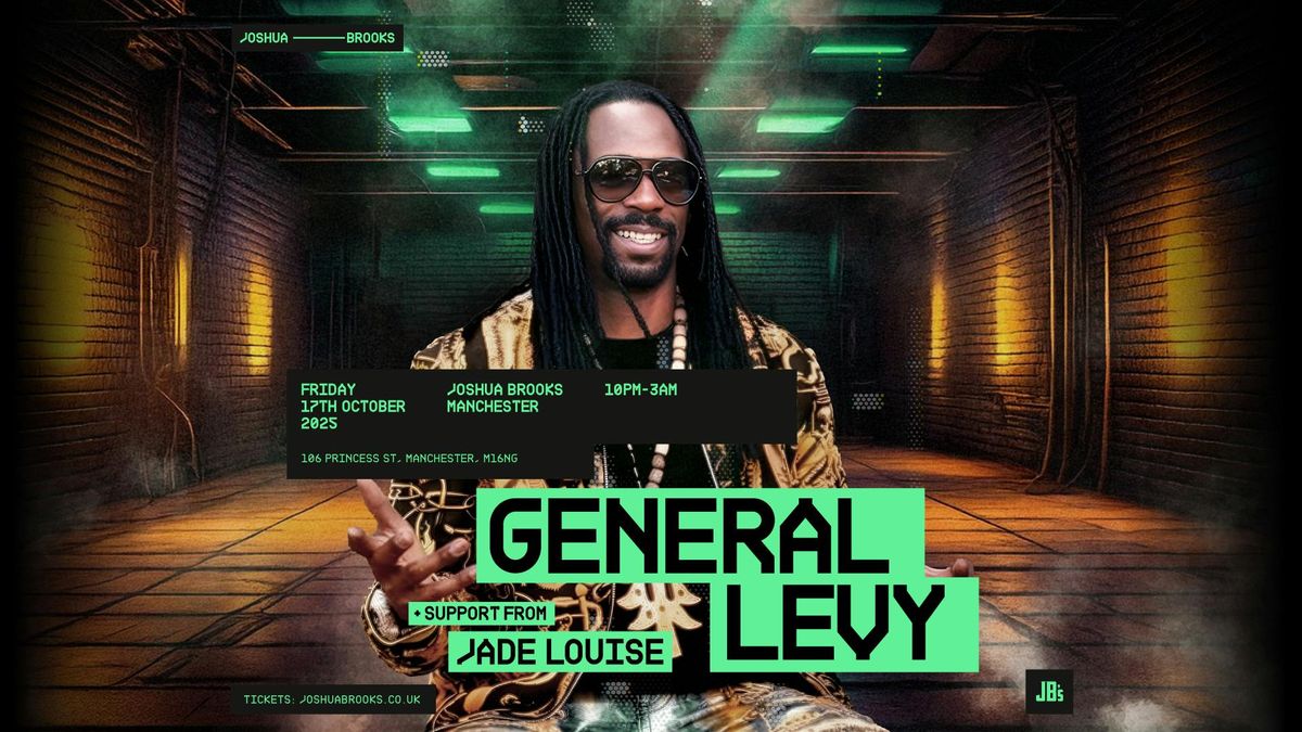 General Levy (Live) + Jade Louise at Joshua Brooks Manchester
