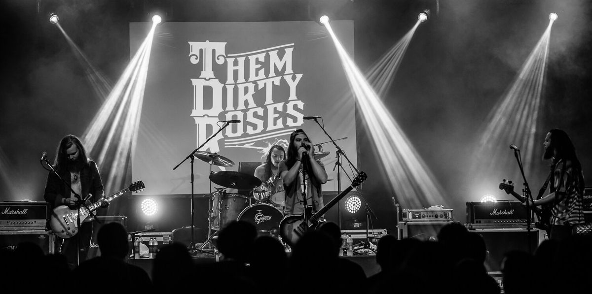 Them Dirty Roses (21+)
