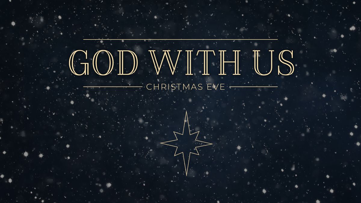 Christmas Eve Service (3:30 & 5:00 pm)