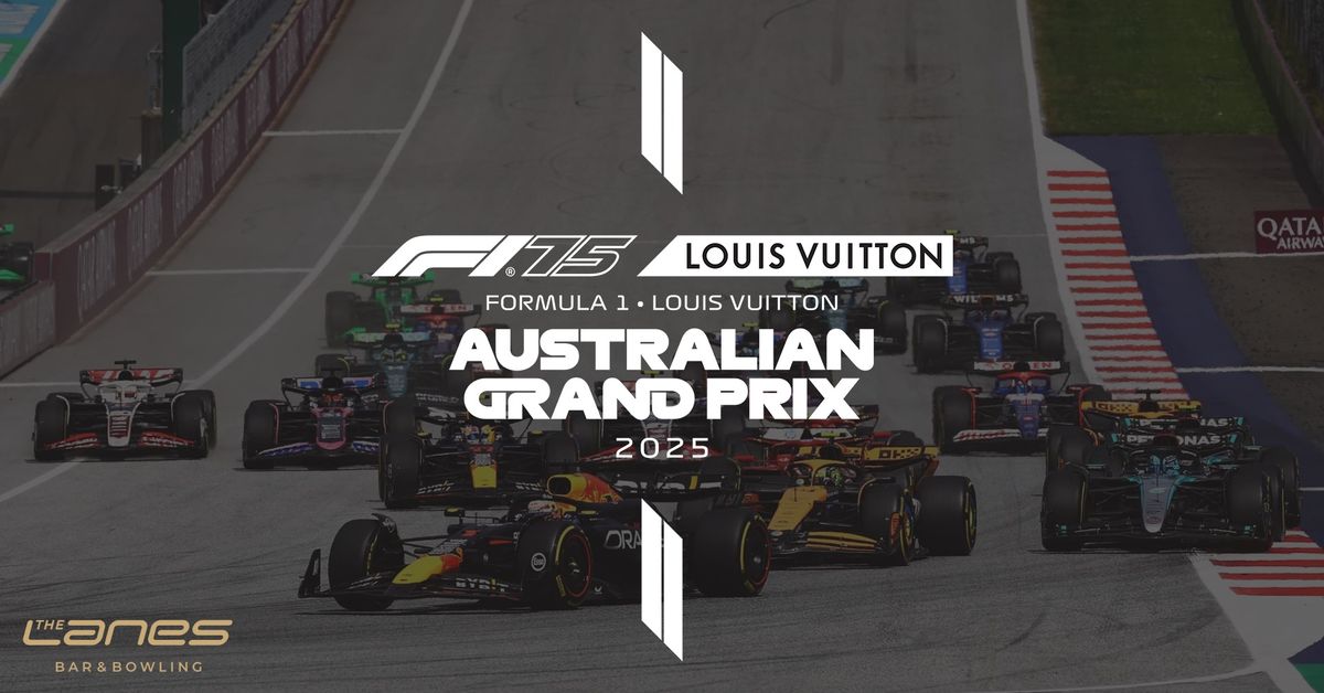 \ud83c\udfce\ufe0f Formula 1 Australian Grand Prix at The Lanes! \ud83c\udfc1