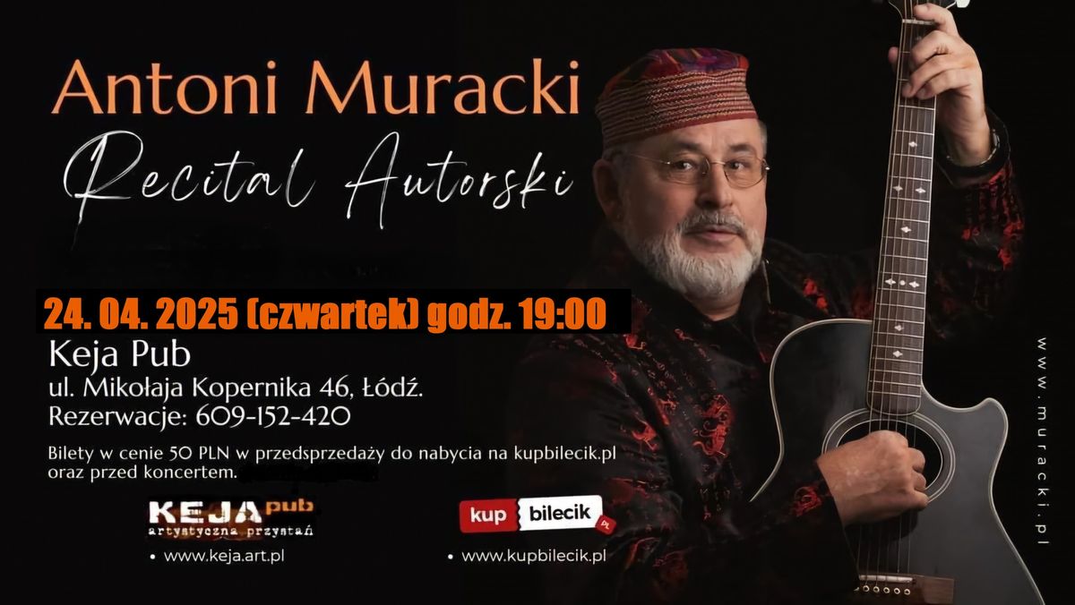 Recital autorski ANTONIEGO MURACKIEGO \/\u0141\u00d3D\u0179