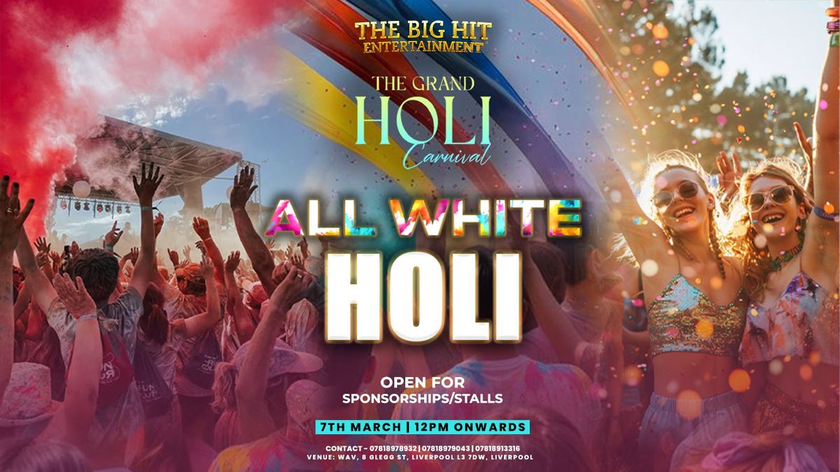 THE GRAND HOLI CARNIVAL ? LIVERPOOL BiGGEST HOLI?? Tickets, WAV ...