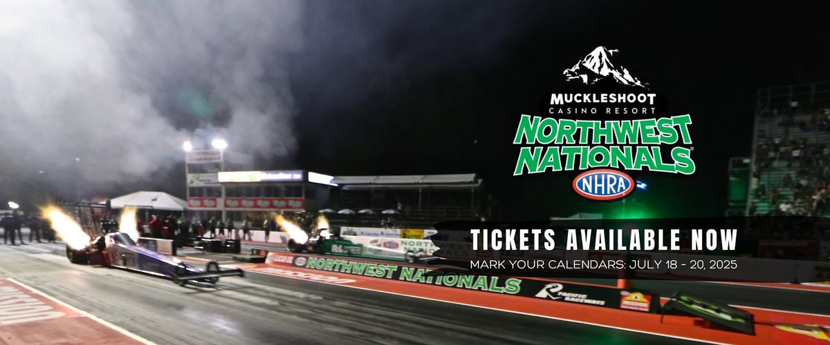 36th annual Muckleshoot Casino Resort NHRA Northwest Nationals