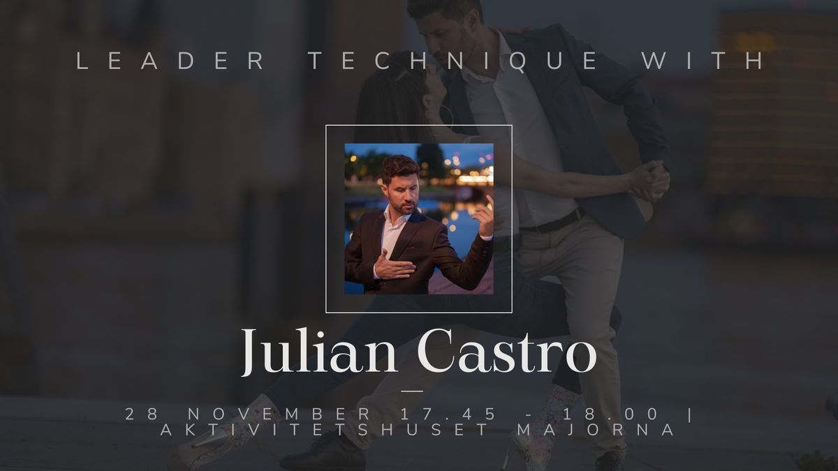 Leader Technique With Julian Castro (Followers Welcome)