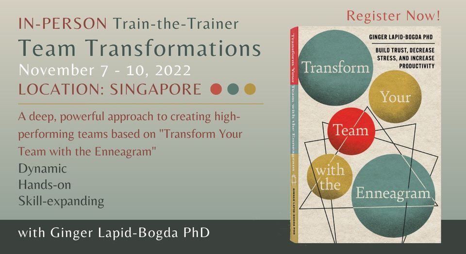 IN-PERSON TTT Team Transformations | Singapore | November 7 \u2013 10, 2022