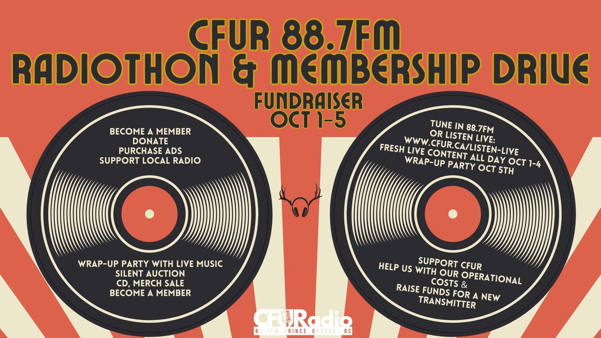 CFUR Radiothon\/Membership Drive! 