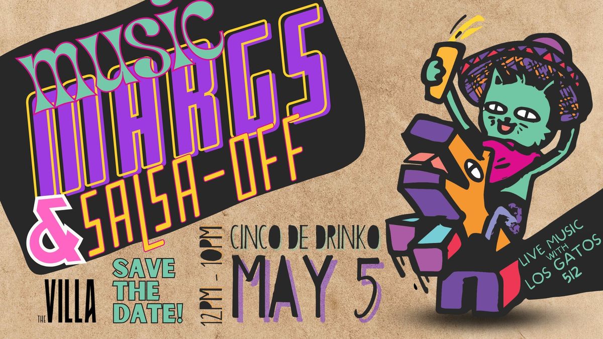 2nd Annual Cinco de Drinko Music, Margs & Salsa-Off at The Villa!
