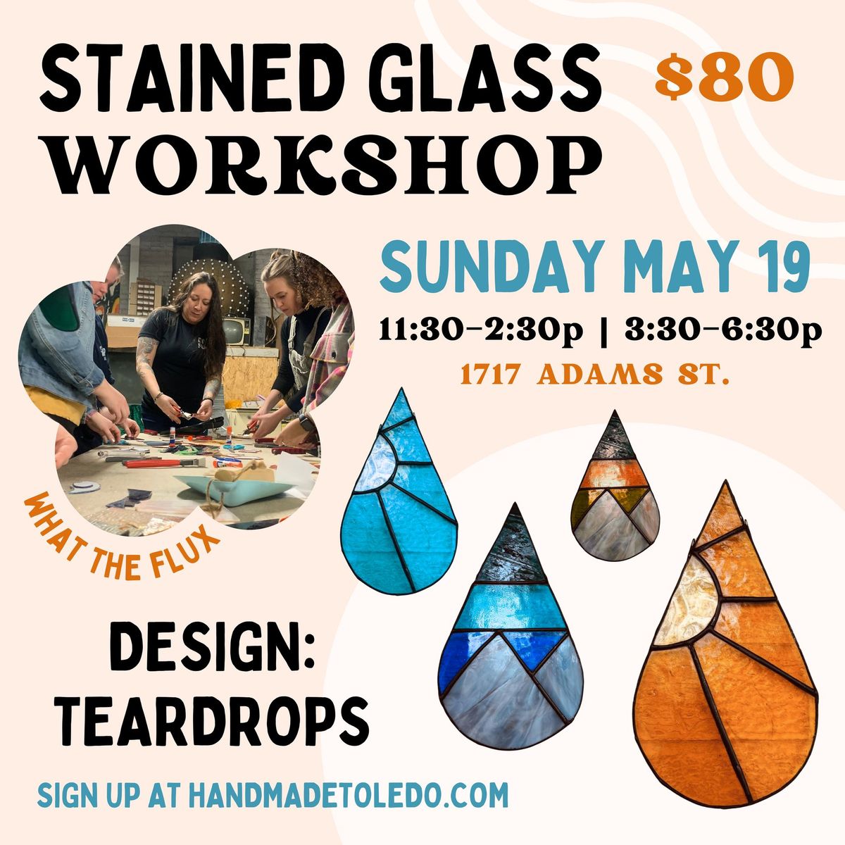 Stained Glass: Teardrops (3:30\u20136:30P)