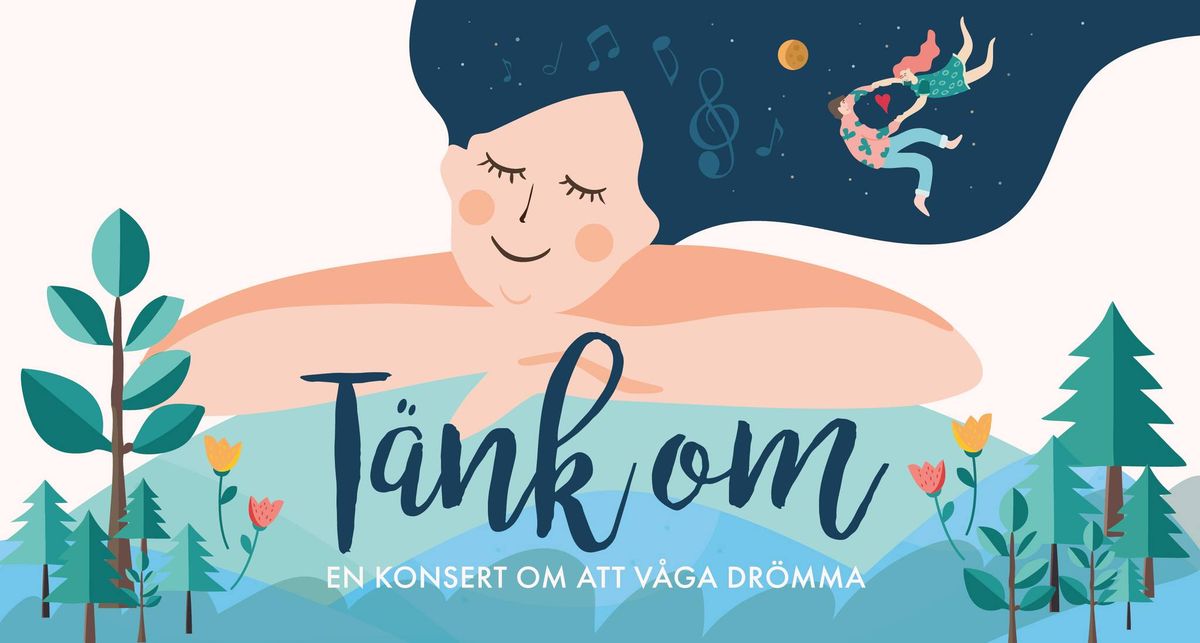 T\u00c4NK OM -  En konsert om att v\u00e5ga dr\u00f6mma