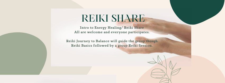 Reiki Share - Intro to Energy Healing and Reiki Share 