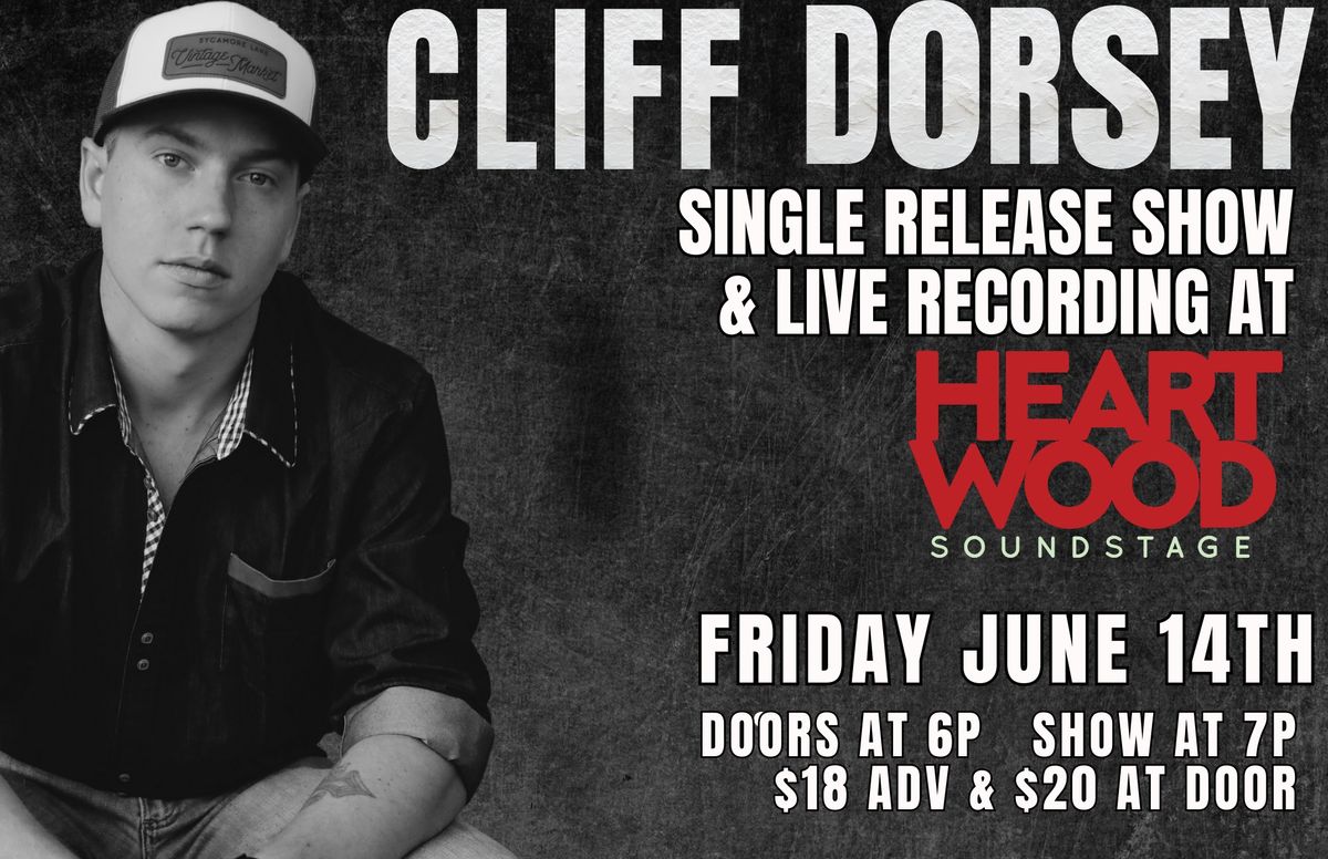 Cliff Dorsey: Single Release Show & Live Recording @ Heartwood Soundstage | Gainesville, FL