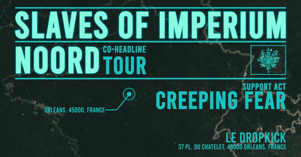 SLAVES OF IMPERIUM & NOORD (FRANCE\/BELGIUM CO-HEADLINE TOUR) #2