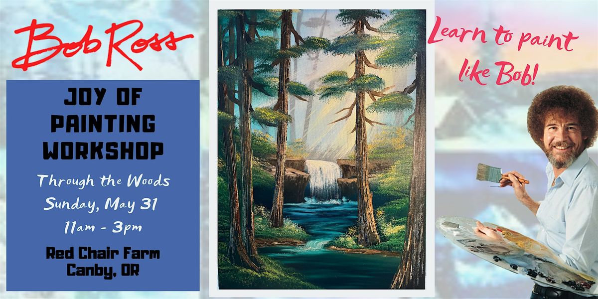Through the Woods - Bob Ross Joy of Painting Workshop