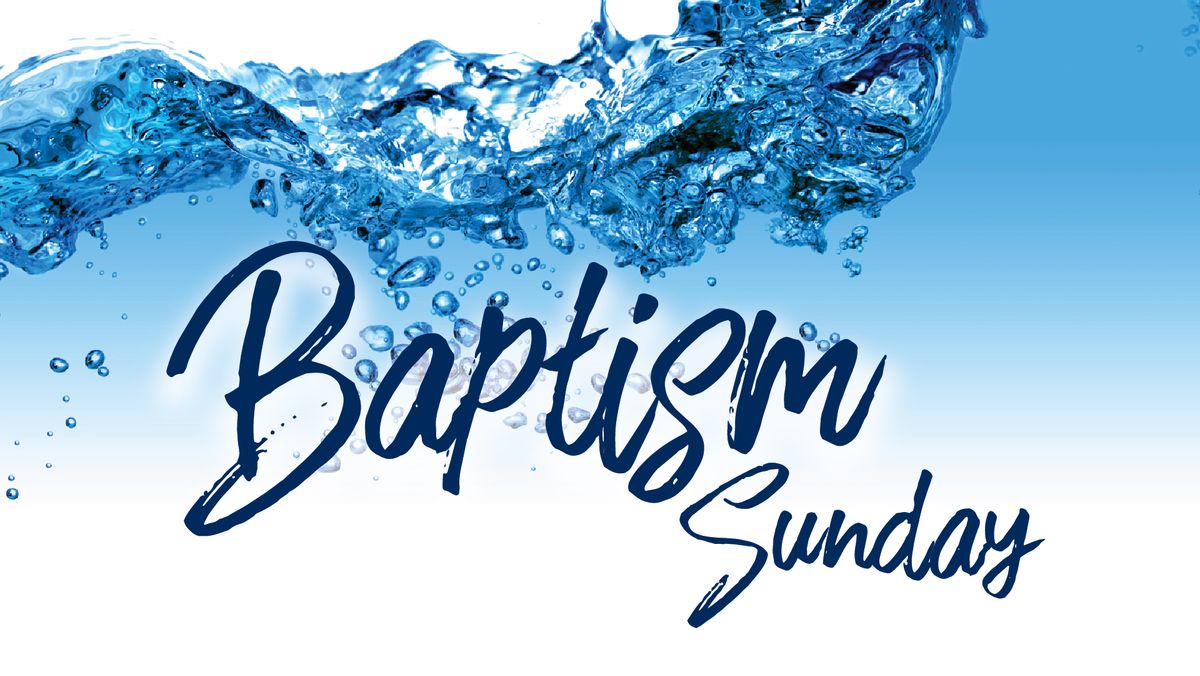 Baptism Sunday 