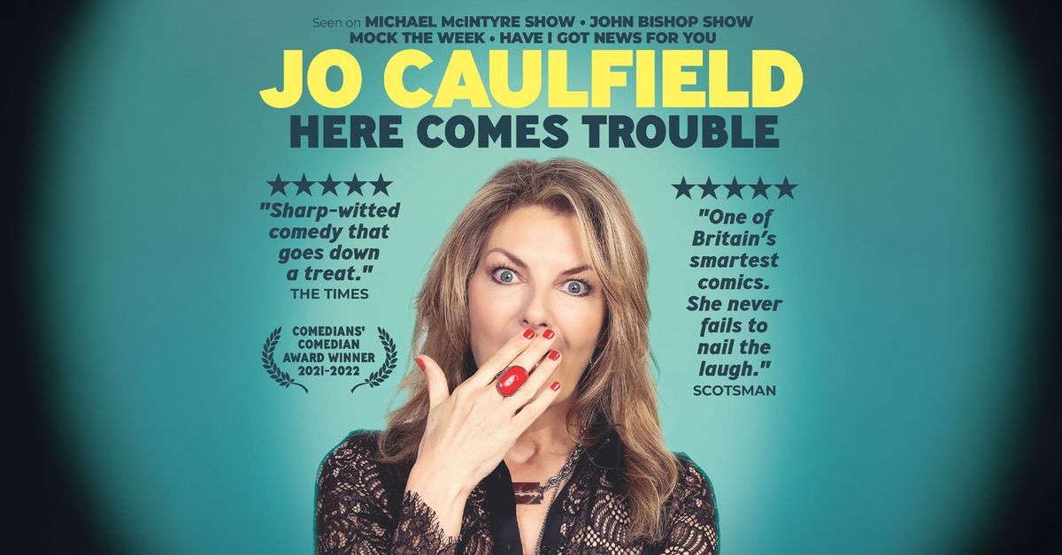 Jo Caulfield: Here Comes Trouble