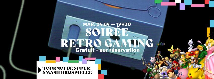 SOIR\u00c9E RETRO GAMING - TOURNOI DE "SUPER SMASH BROS MELEE" SUR GAME CUBE \ud83c\udfae