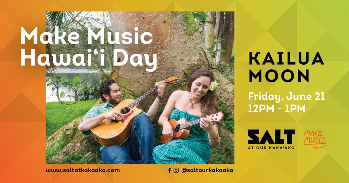Make Music Hawai\u02bbi Day with Kailua Moon