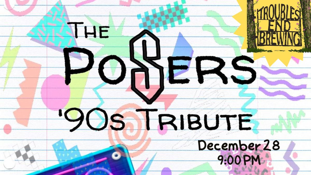 The Posers: 90s Tribute At Trouble's End Brewing