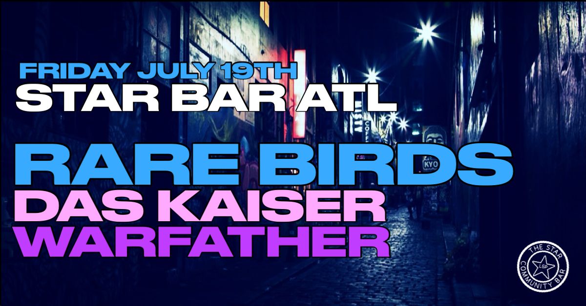 Rare Birds at Star Bar w\/Das Kaiser & Warfather