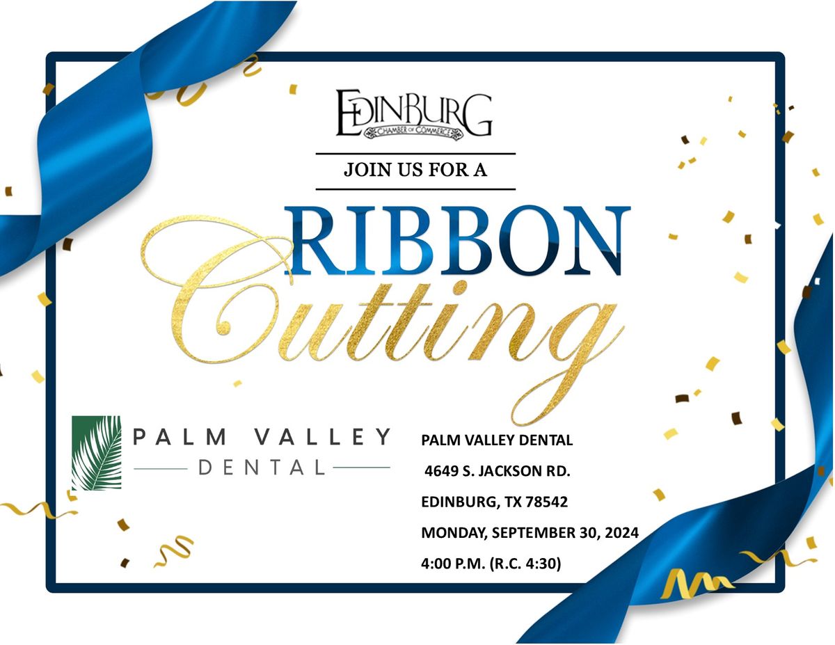 Ribbon Cutting: PALM VALLEY DENTAL