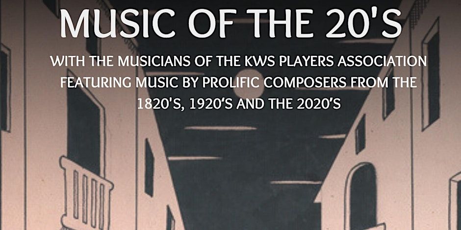 MUSIC OF THE 20's with the Musicians of the KWS Players Association