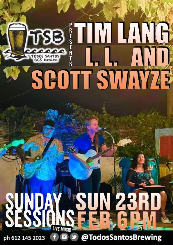 SUNDAY SESSIONS - Tim Lang with L.L. & Scott Swayze