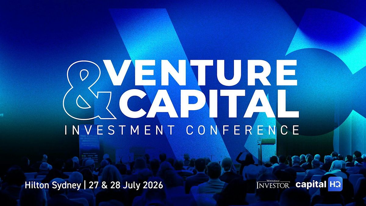 Venture & Capital 2026 \u2013 Private Market Investment Conference | Sydney