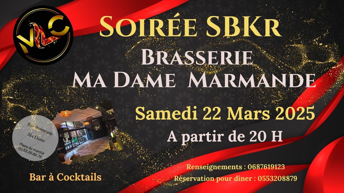 Soir\u00e9e SBKr chez "Ma Dame" Marmande