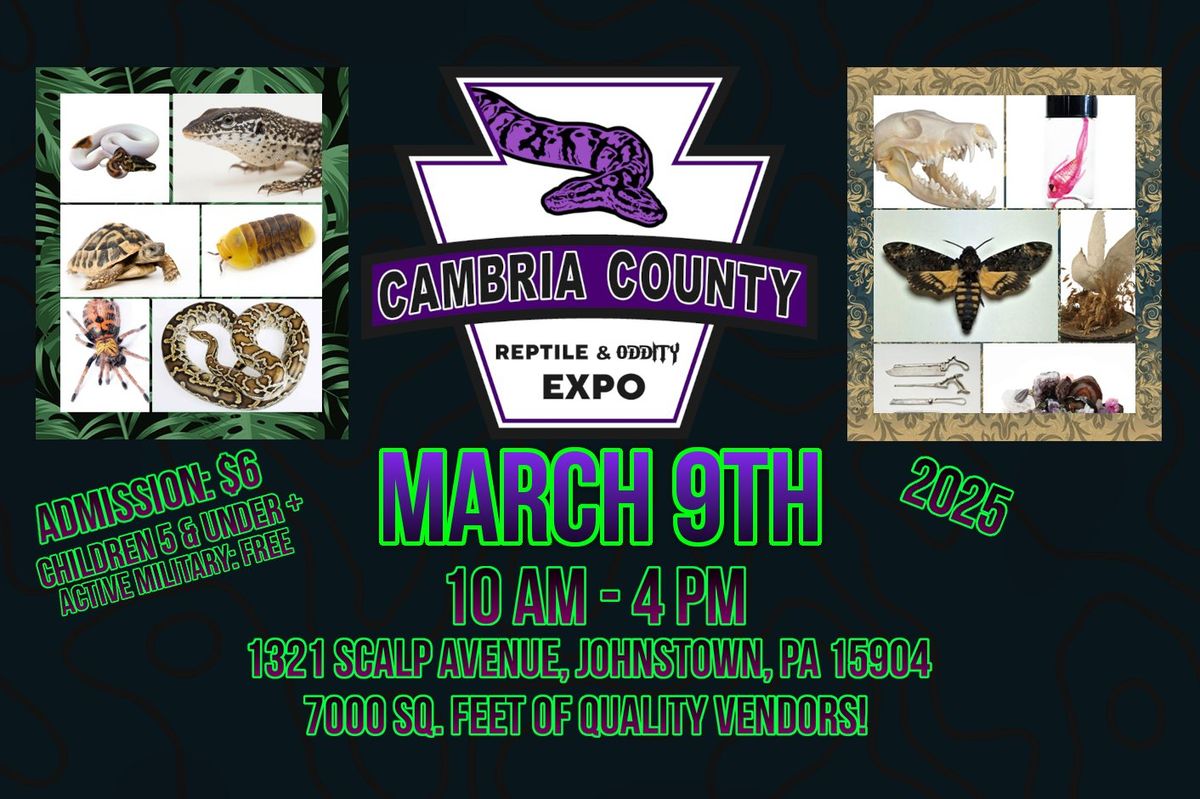 The Cambria County Reptile & Oddity Expo March 9th