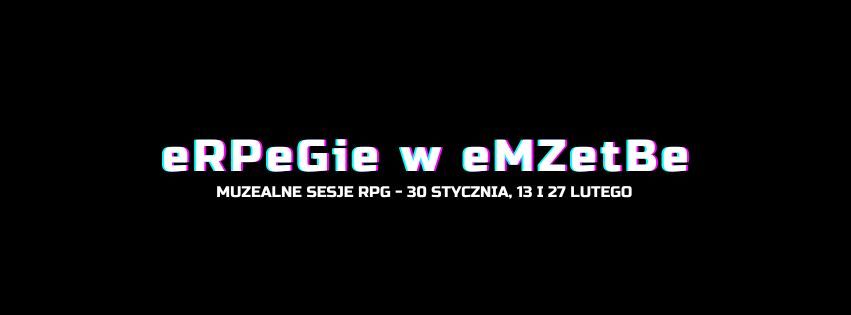 eRPeGie w eMZetBe | Ferie 2025 w Muzeum Ziemi Bieckiej