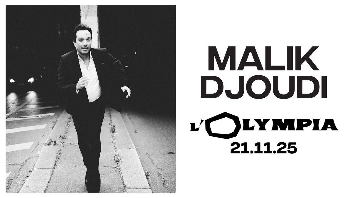 MALIK DJOUDI en concert \u00e0 l'Olympia