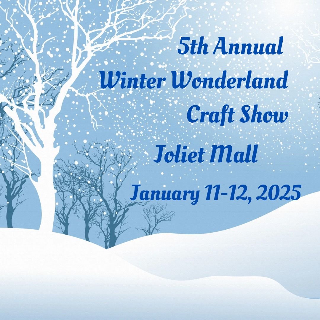 Winter  Wonderland Craft Show Joliet mall