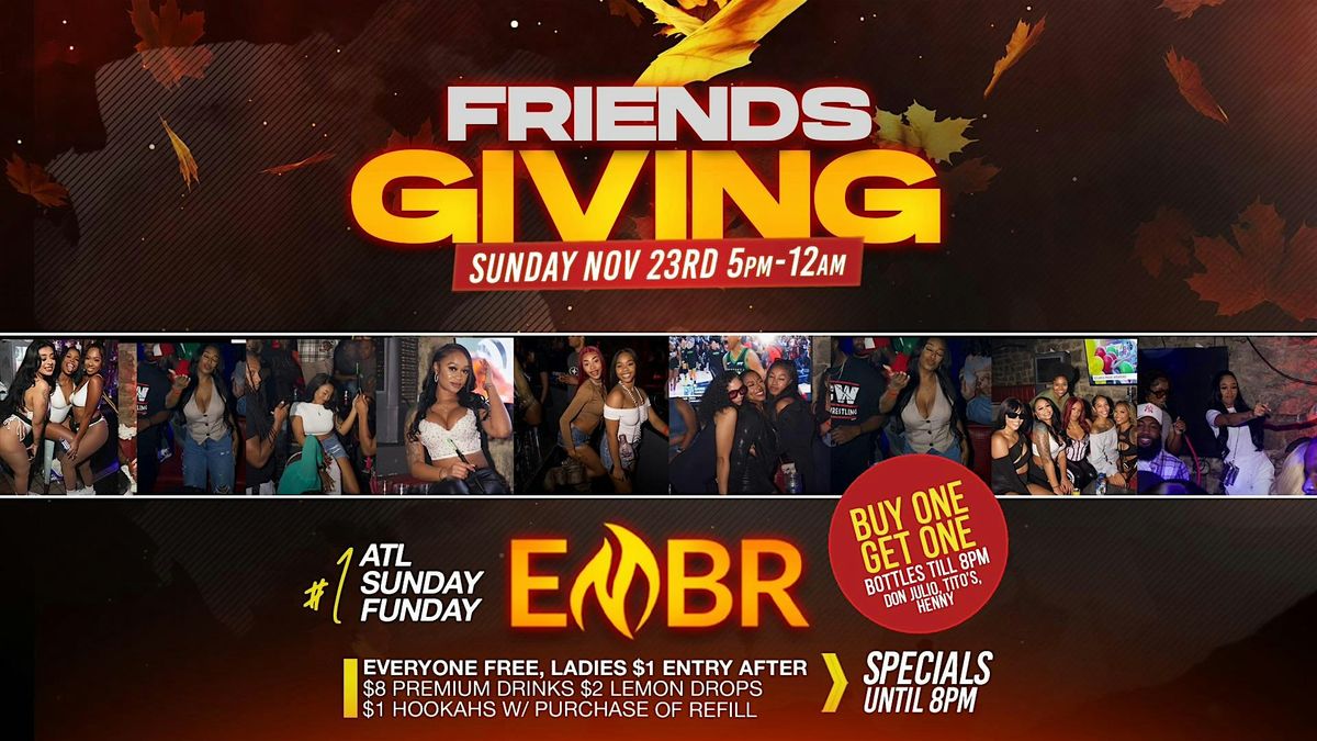 FRIENDSGIVING  @ EMBR!!!