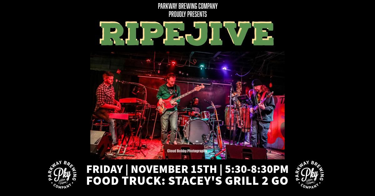 Ripejive at Parkway Brewing