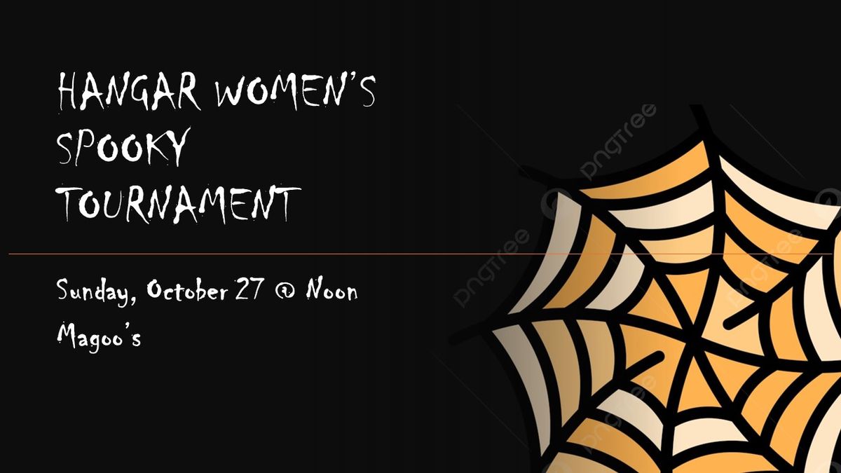 Hangar Women's Spooky Tournament