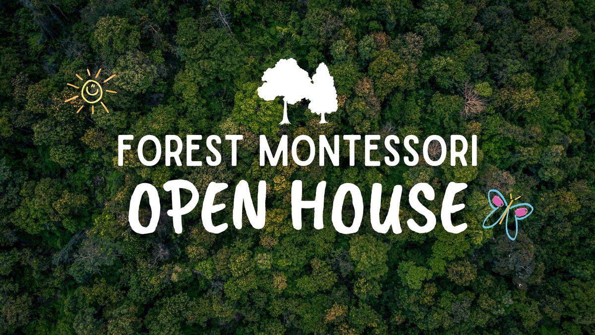 \ud83c\udf33\ud83c\udf32Forest Montessori Open House (SAVE THE DATE!) \ud83c\udf33\ud83c\udf32