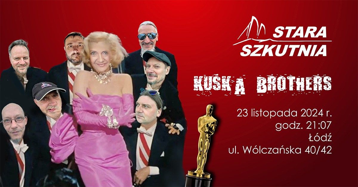 Ku\u015bka Brothers - OSKAROWE URODZINY MARIANA - \u0141\u00f3d\u017a, Stara Szkutnia, 23.11.2024