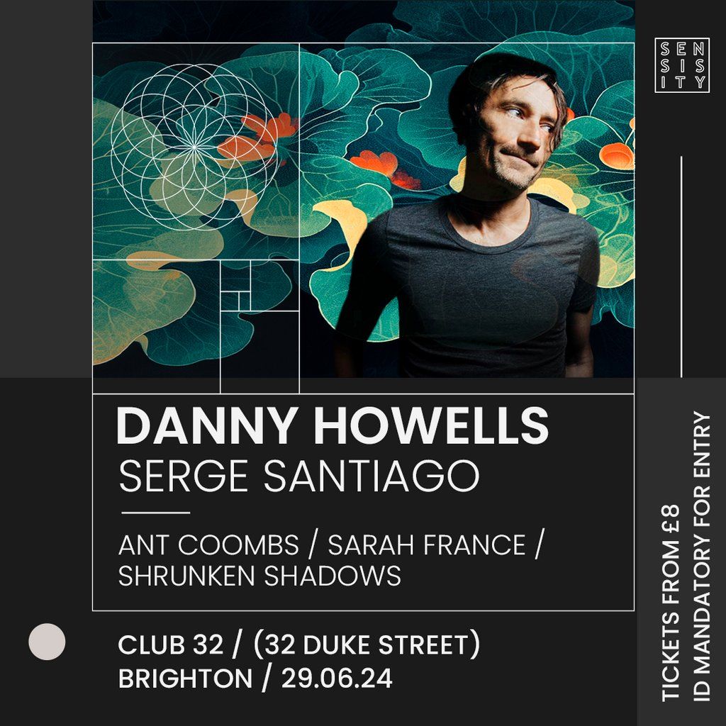 Sensisity Presents: Danny Howells and Serge Santiago