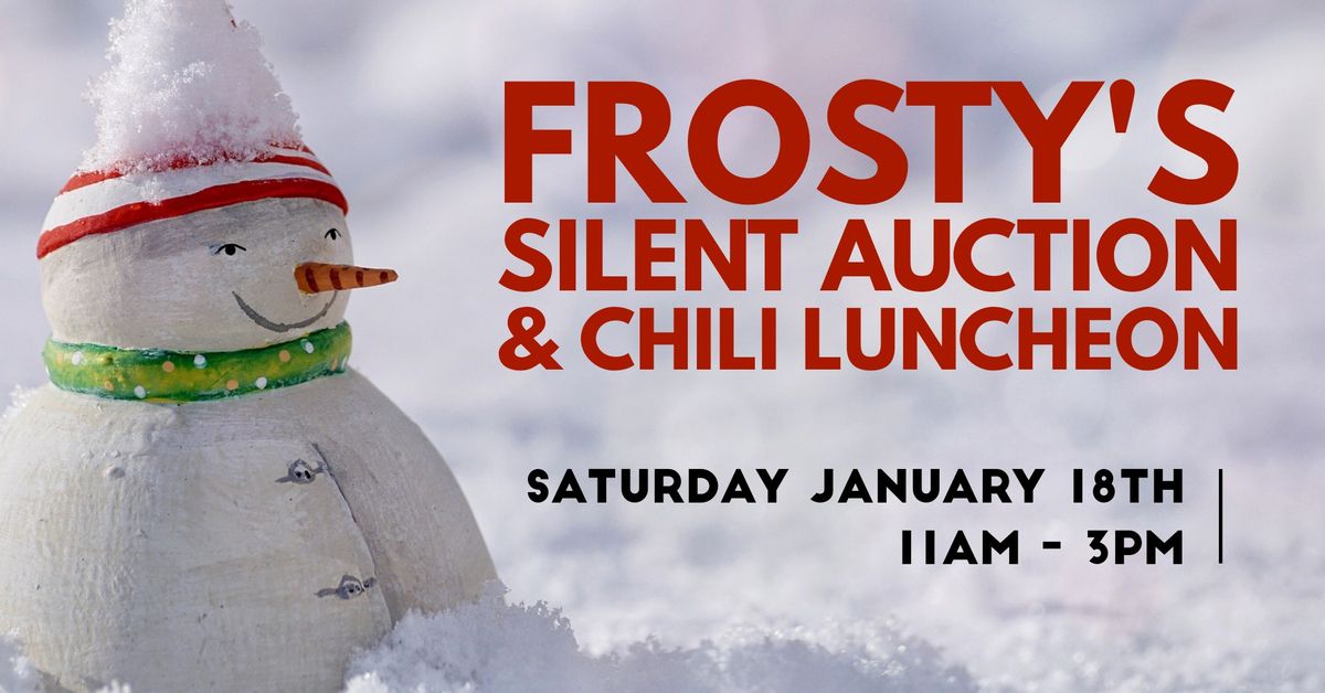 Frosty's Silent Auction & Chili Luncheon