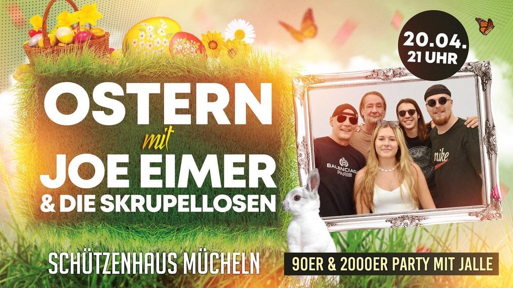 Die gro\u00dfe Osterparty mit JOE EIMER & DIE SKRUPELLOSEN