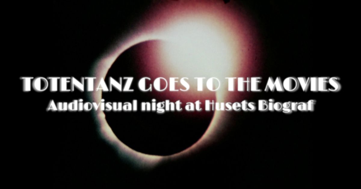 Totentanz Goes to the Movies - Audiovisual Night